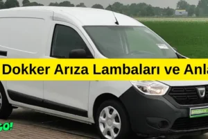 Dacia Dokker Arıza Lambaları ve Anlamları