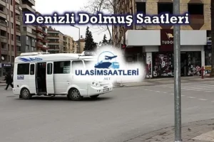 Denizli Dolmuş Saatleri, Güzergahları ve Fiyatları 2025