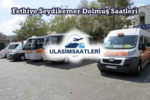 Fethiye Seydikemer Dolmuş Saatleri, Sefer Fiyatları 2025